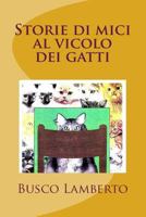 Storie di mici al vicolo dei gatti 1974128733 Book Cover