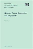 Quantum Theory, Deformation and Integrability, Volume 186 0444506217 Book Cover