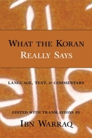 What the Koran Really Says: Language, Text, and Commentary 157392945X Book Cover