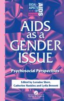 AIDS as a Gender Issue: Psychosocial Perspectives 0748402322 Book Cover
