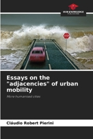 Essays on the "adjacencies" of urban mobility 6207738403 Book Cover