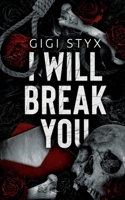 I Will Break you (Pen Pal Duet) 1965738036 Book Cover