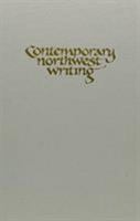 Contemporary Northwest Writing: A Collection of Poetry and Fiction 0870713248 Book Cover
