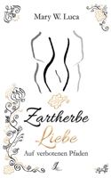 Zartherbe Liebe: Auf verbotenen Pfaden (German Edition) 375289900X Book Cover