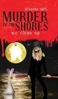 Murder in the Shores: We Clean Up 1683522877 Book Cover