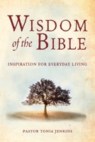 Wisdom of the Bible: Inspiration for Everyday Living (Little Book. Big Idea.) 1578264545 Book Cover
