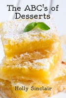 The ABC's of Desserts 1544610157 Book Cover