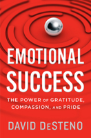 Emotional Success: The Power of Gratitude, Compassion and Pride 0544703103 Book Cover