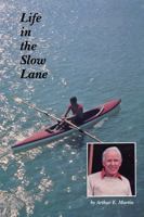 Life in the Slow Lane 0914339303 Book Cover