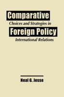 Comparative Foreign Policy: Choices and Strategies in International Relations 1962551733 Book Cover