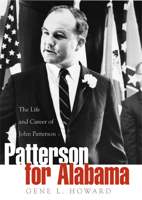 Patterson for Alabama: The Life and Career of John Patterson 0817316051 Book Cover