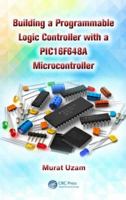 Building a Programmable Logic Controller with a Pic16f648a Microcontroller 146658985X Book Cover