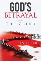 God's Betrayal: The Credo 1537396714 Book Cover