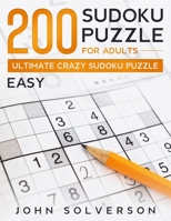 200 Sudoku Puzzle for Adults - Easy: Ultimate Crazy Sudoku Puzzle B08TL9NZV3 Book Cover