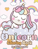 Unicorn Coloring Book for Kids Ages 4-8: Magical Unicorn Coloring Books for Girls, Fun and Beautiful Coloring Pages Birthday Gifts for Kids 1675053693 Book Cover