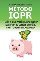 Método IOPR: Tudo o que você queria saber para ter as contas em dia, mesmo ganhando pouco (Portuguese Edition) 8592162505 Book Cover