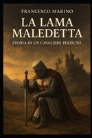 La lama maledetta: Storia di un cavaliere perduto B0FVFMY6FY Book Cover