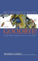 Retirement Blues Goodbye!: Along Wainwright's Coast to Coast Path 1910006017 Book Cover