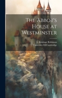 The Abbot's House at Westminster 1021898481 Book Cover