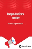Terapia de música y sonido: Nuevas experiencias (Spanish Edition) 3384319265 Book Cover