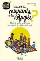 Qui sont les migrants et les réfugiés ?, tome 16: Et toutes les questions que tu te poses pour comprendre les migrations humaines 221516896X Book Cover
