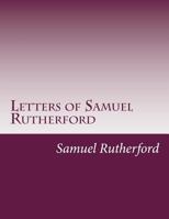 The Letters of Samuel Rutherford 1975740815 Book Cover