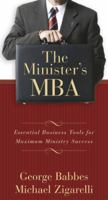 The Minister's MBA: Essential Business Tools for Maximum Ministry Success 0805443932 Book Cover