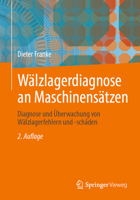 Wälzlagerdiagnose an Maschinensätzen: Diagnose und Überwachung von Wälzlagerfehlern und -schäden (German Edition) 3662732920 Book Cover