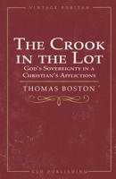 The Crook in the Lot: God's Sovereignty in a Christian's Afflictions 1648630782 Book Cover