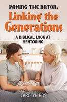 Passing the Baton: Linking the Generations 1648361277 Book Cover