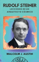 Rudolf Steiner - Lecciones de un Arquitecto Cósmico (Metafísica del Yo Soy) (Spanish Edition) B0FGGX5C77 Book Cover