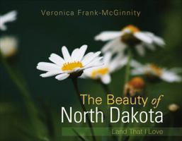 The Beauty of North Dakota: Land That I Love 1628543698 Book Cover