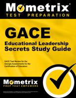 Gace Educational Leadership Secrets Study Guide: Gace Test Review for the Georgia Assessments for the Certification of Educators 1609717902 Book Cover