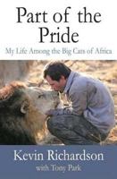 Part of the Pride: My Life Among the Big Cats of Africa 031255673X Book Cover