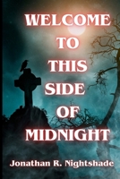 Welcome To This Side Of Midnight 1998441180 Book Cover