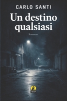 Un destino qualsiasi (Italian Edition) 8866604763 Book Cover
