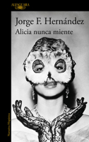 Alicia nunca miente / Alicia Never Lies (Spanish Edition) 6073855907 Book Cover