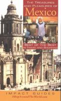 The Treasures And Pleasures of Mexico: Best of the Best in Travel and Shopping 1570231818 Book Cover