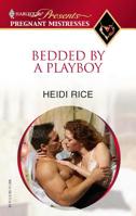 Bedded by a Playboy 0373820631 Book Cover