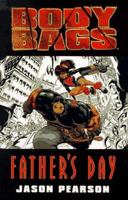 Body Bags: Fathers Day 1569712689 Book Cover