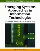 Emerging Systems Approaches In Information Technologies: Concepts, Theories And Applications (Advances In Information Technologies And Systems Approach (A) 1605669768 Book Cover