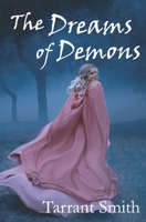 The Dreams of Demons (Legends of the Pale, #3) B088T2ZZNX Book Cover