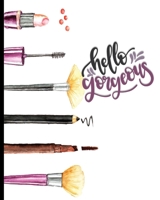 Hello Gorgeous: Client Profile and Appointment Log Book 168774114X Book Cover