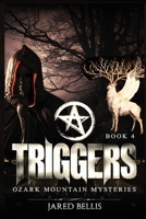 Triggers (Ozark Mountain Mysteries) 1702361411 Book Cover