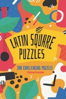 Latin Square Puzzles : 200 Challenging Puzzles 167496000X Book Cover