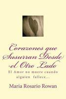Corazones que Susurran desde el Otro Lado: El Amor no muere cuando alguien fallece... 1466447931 Book Cover