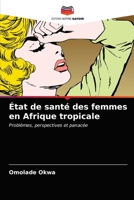 État de santé des femmes en Afrique tropicale 6202887427 Book Cover