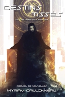Destins tissés: Recueil de nouvelles B0F2YSDJPB Book Cover