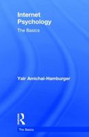 Internet Psychology: The Basics 1138656062 Book Cover