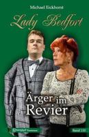 Lady Bedfort 110 - Ärger im Revier: England-Krimi 1793923868 Book Cover